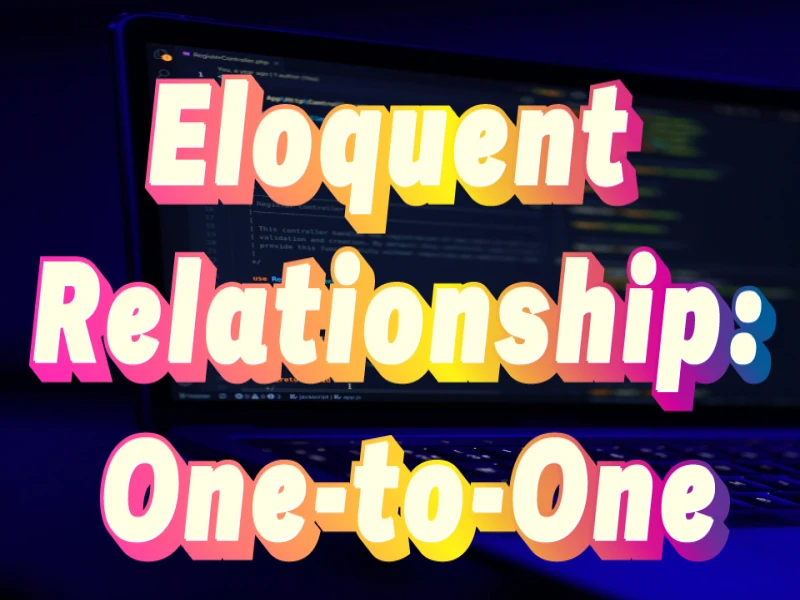 Laravel one to one relationship with example