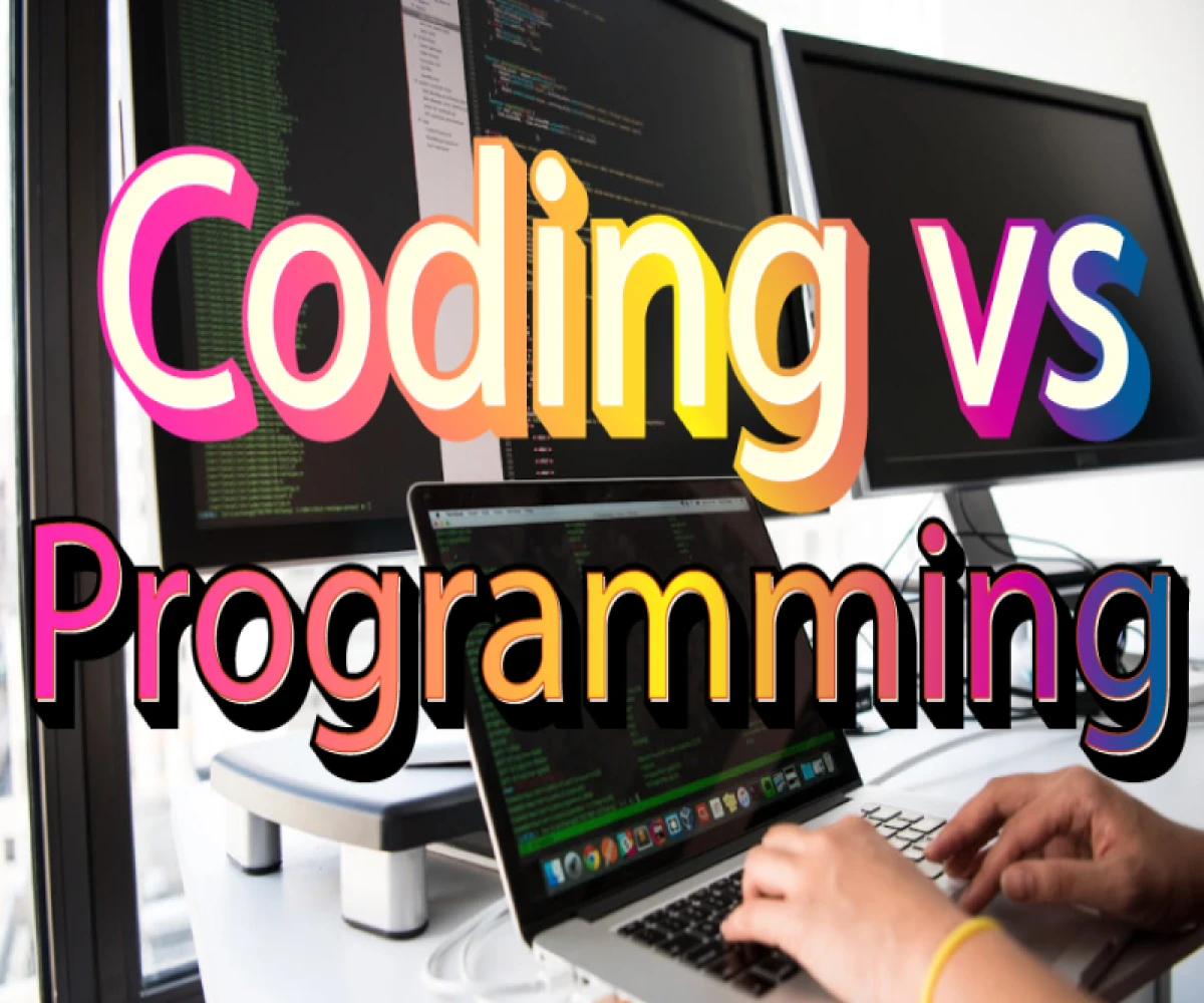 
                                      Coding vs Programming

                                          