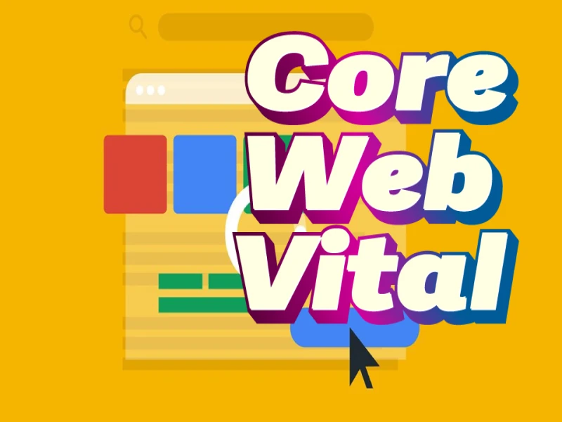 Qu'est-ce qu'un Core Web Vital ?