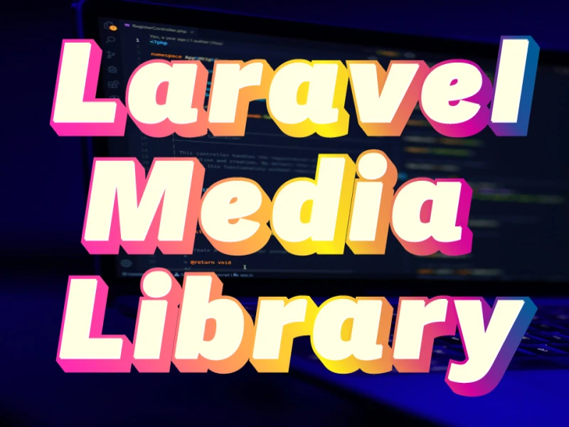 What is Laravel Media Library?